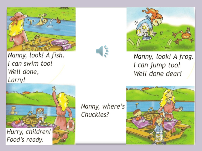 Too перевод на русский. Диалог Larry Lulu Nanny. Nanny look a Fish i can Swim too. Larry Nanny диалог. I can Swim перевод на русский.