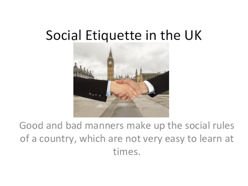 Презентация Презентация по английскому языку Social Etiquette in the UK  (8 класс)