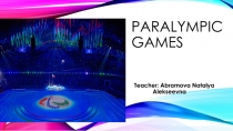 Презентация по английскому языку на тему Паралимпийские игры