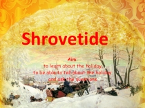 Презентация по английскому языку на тему Shrovetide