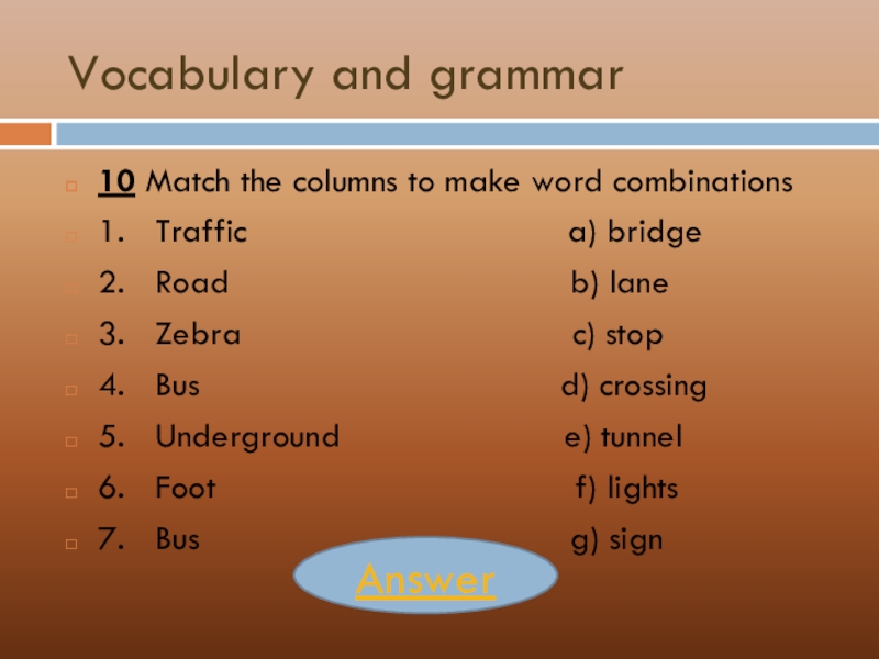 Match the words form two columns. Match the columns. Match the Words and combinations. Match the columns to make Word combinations Traffic Bridge 6 класс. Words and Word combinations.