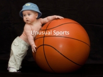 Unusual Sports