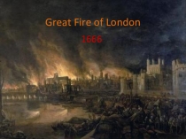 Презентация по теме Great Fire of London