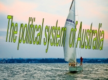 Презентация Политическая система в Австралии